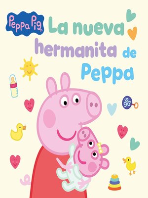 cover image of Peppa Pig. Un cuento--La nueva hermanita de Peppa